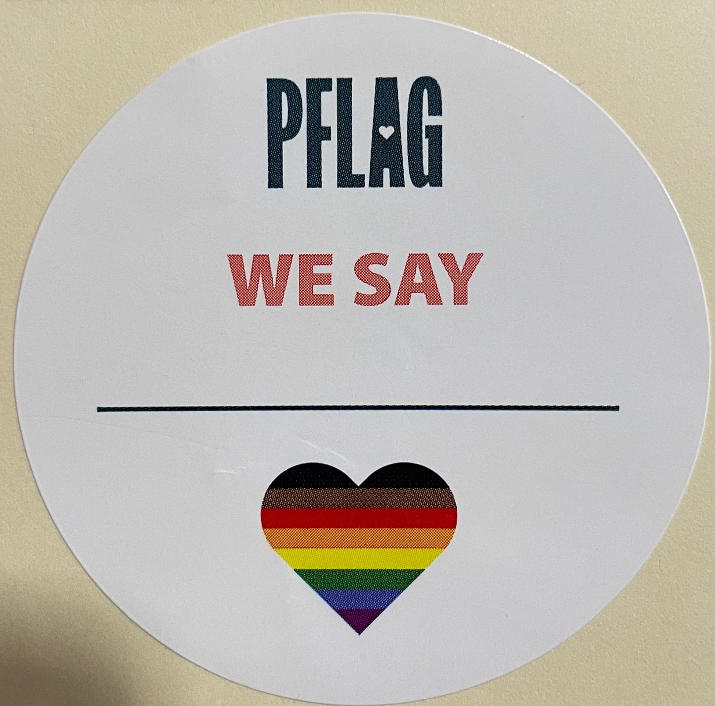 PFLAG We Say Stickers Roll of 100