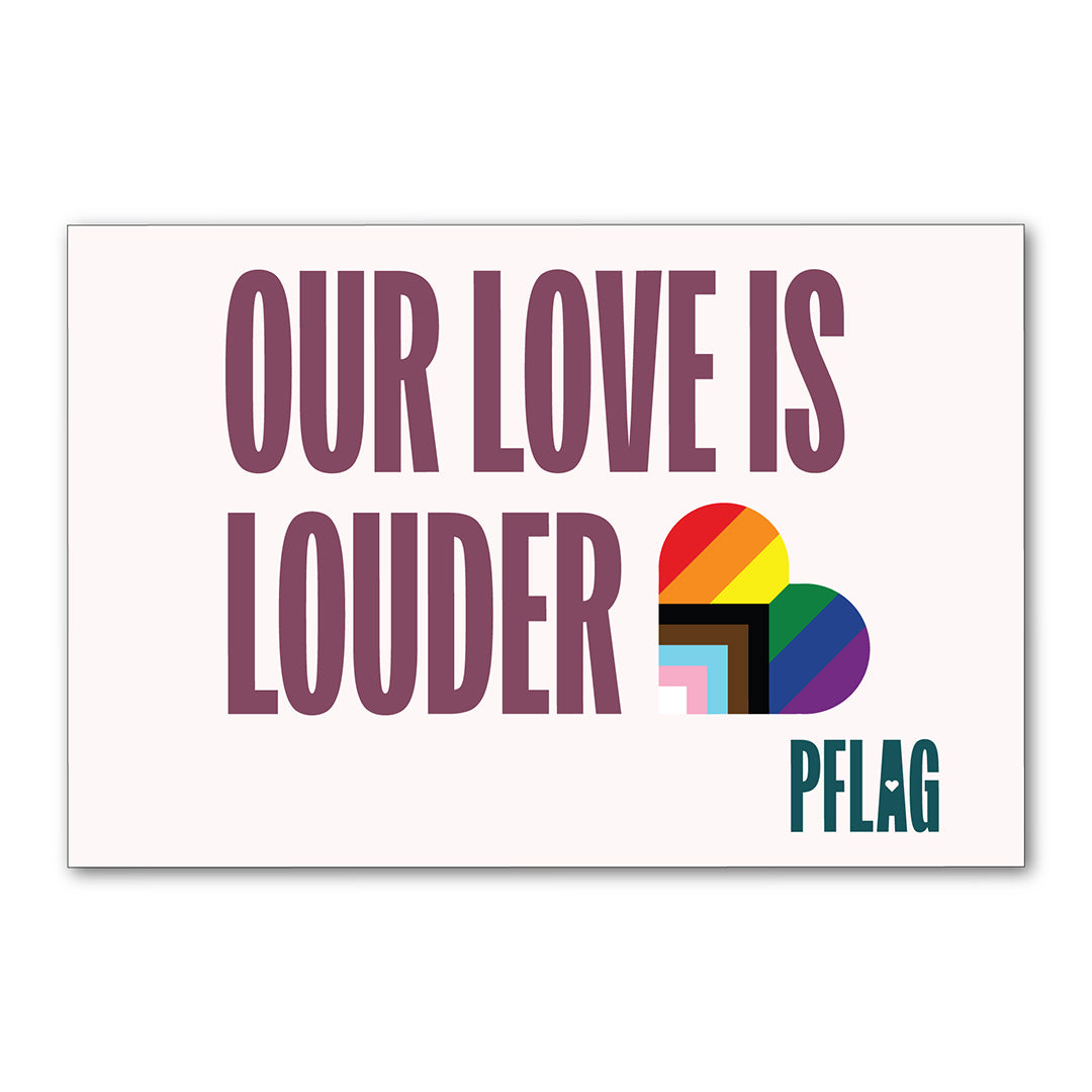 "Our Love is Louder" Rally Sign - Packs of 10